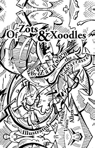 Of Zots And Xoodles Theodil Creates A Universe Zarqnon Embarrassed Embarrassed