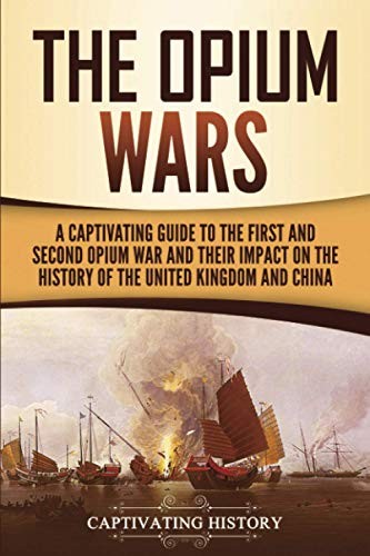The Opium Wars Captivating History History Captivating