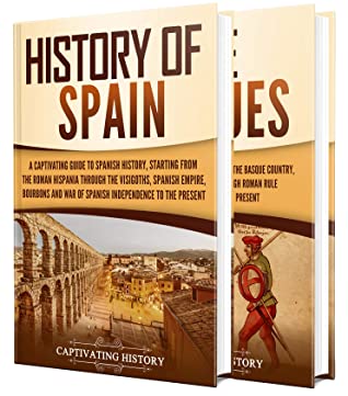 Spanish History A Captivating Guide To The History Of Spain And The Basques Captivating History History