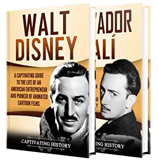 Walt Disney And Salvador Dal A Captivating Guide To The Individual Lives Of An American Animator And A Spanish Surrealist Painter Captivating History History