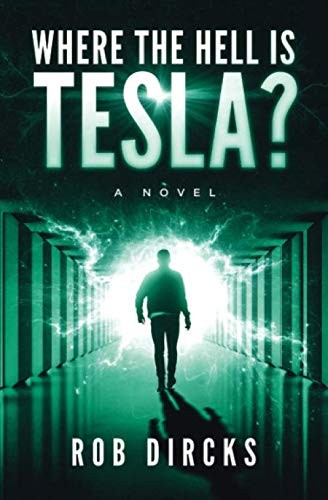 Where The Hell Is Tesla Rob Dircks Dircks Rob