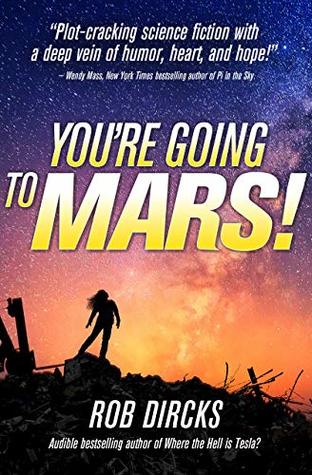 Youre Going To Mars Rob Dircks Dircks Rob