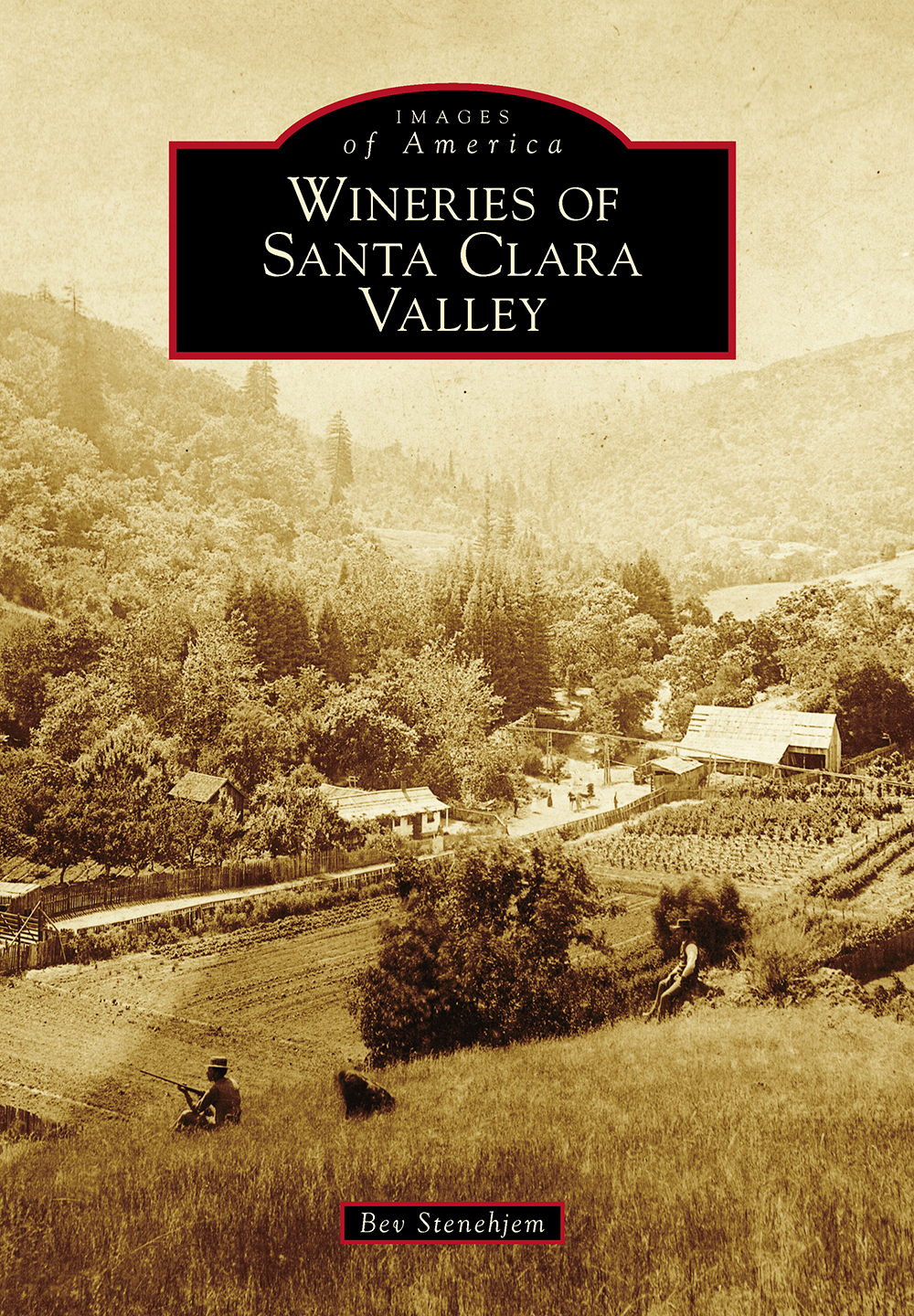 Wineries Of Santa Clara Valley Bev Stenehjem