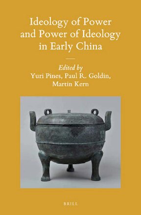 Ideology Of Power And Power Of Ideology In Early China Yuri Pines Paul R Goldin Martin Kern