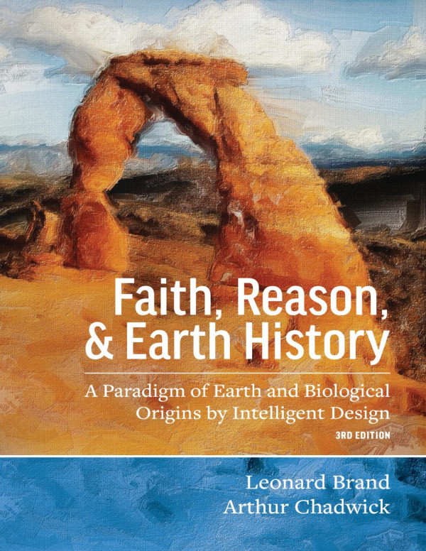 Faith Reason Earth History 3d Leonard Brand Arthur Chadwick