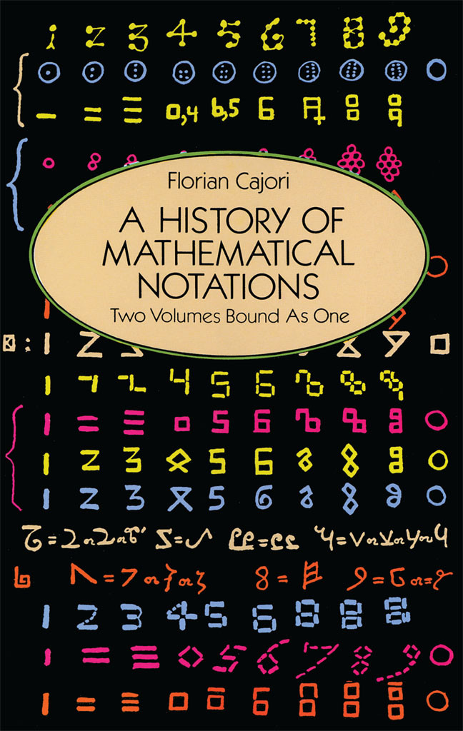 A History Of Mathematical Notations Florian Cajori