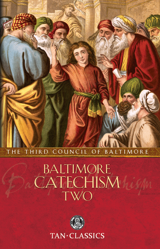 Baltimore Catechism 2 The Third Council Of Baltimore