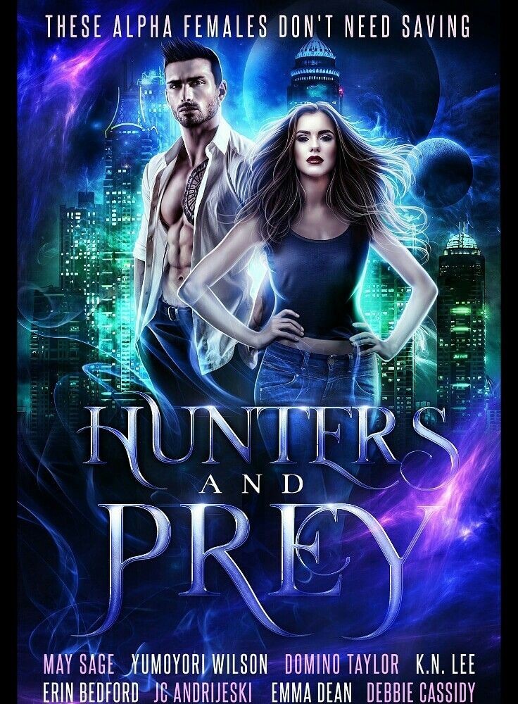 Hunters And Prey May Sage Yumoyori Wilson Domino Taylor Kn Lee Erin Bedford Jc Andrijeski Emma Dean Debbie Cassidy