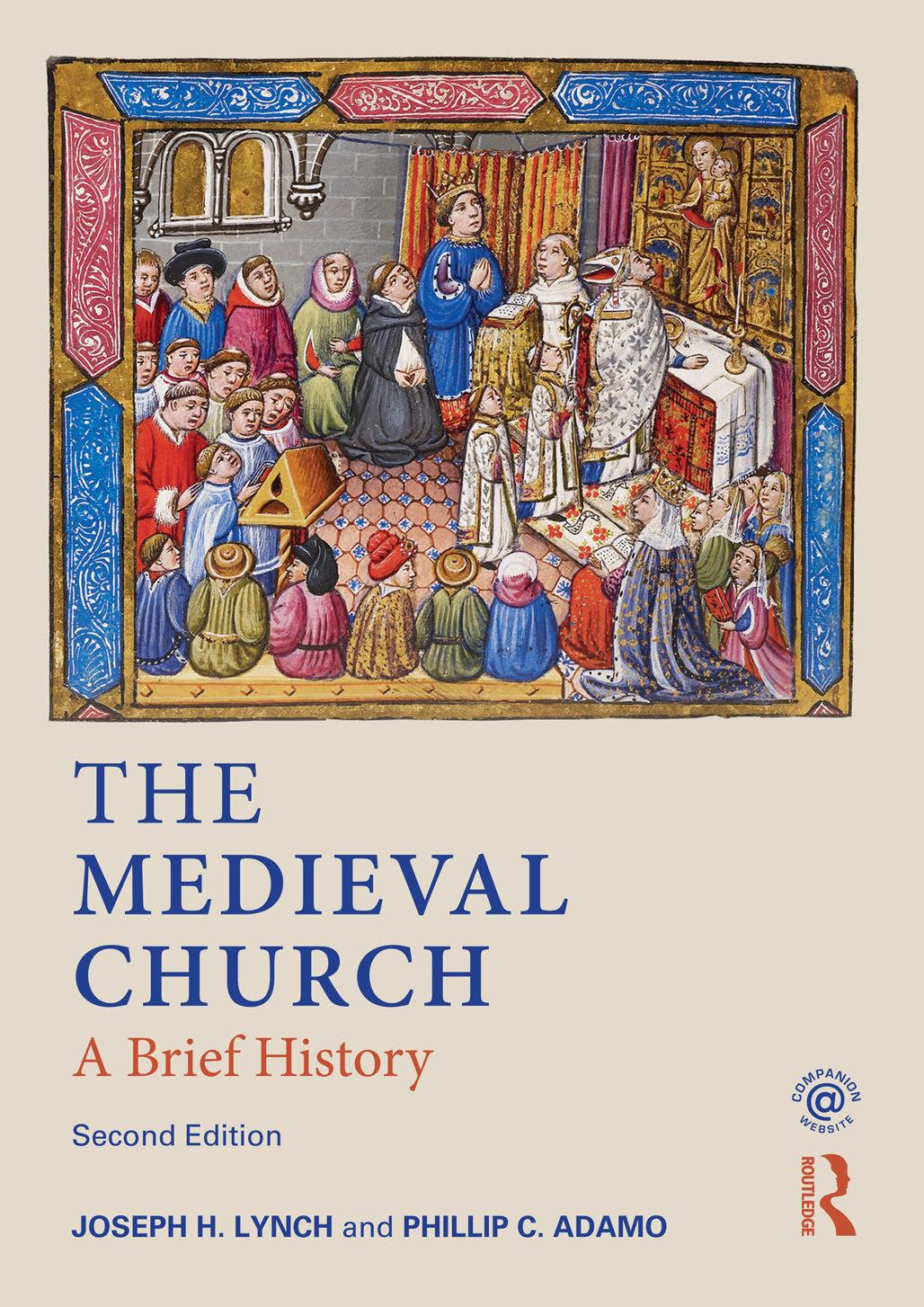 The Medieval Church A Brief History Second Edition 2nd Edition Joseph Lynch