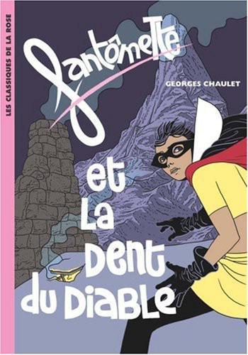 Fantmette 11 Fantmette Et La Dent Du Diable Chaulet Georges Chaulet