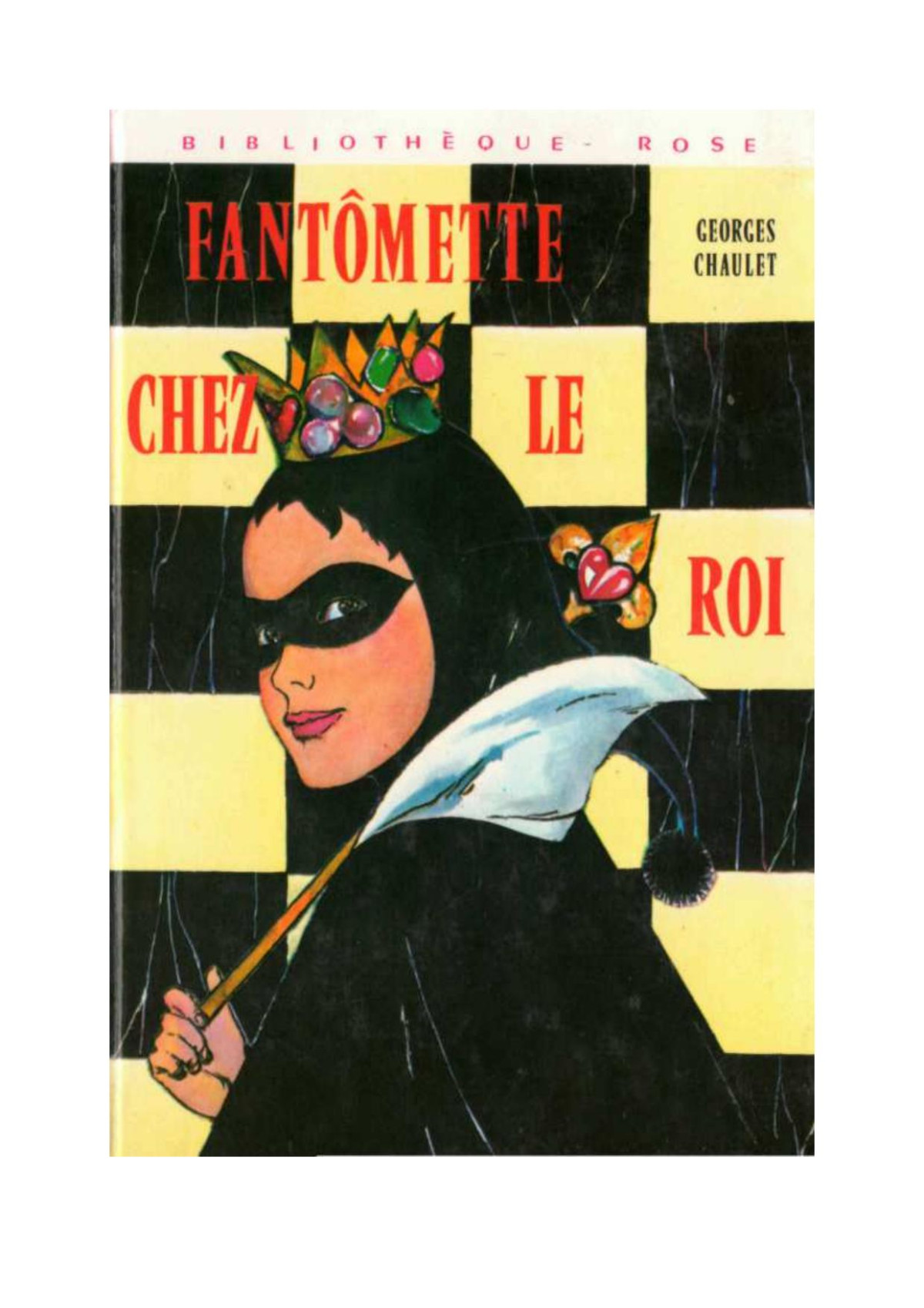 Fantômette 15 Fantômette Chez Le Roi Chaulet Georges Chaulet