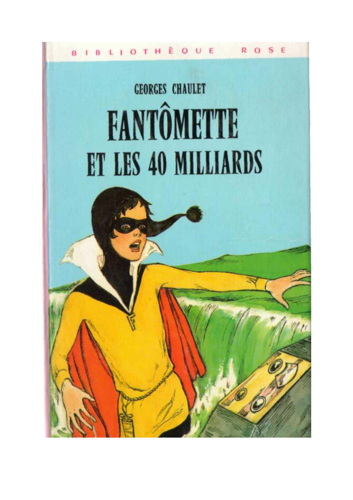 Fantmette 37 Fantmette Et Les 40 Milliards Chaulet Georges Chaulet