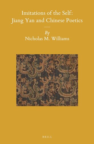 Imitations Of The Self Jiang Yan And Chinese Poetics Nicholas M Williams