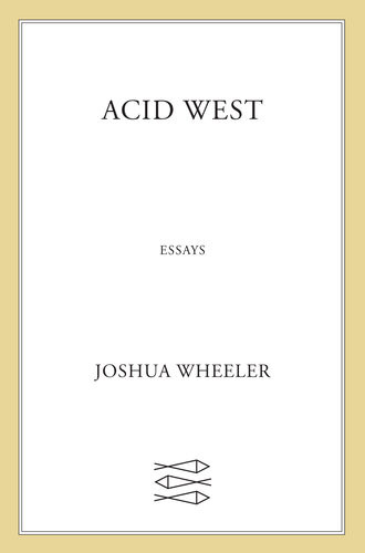 Acid West Joshua Wheeler