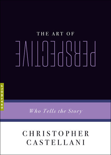 The Art Of Perspective Who Tells The Story Christopher Castellani
