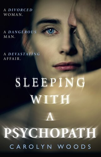 Sleeping With A Psychopath Carolyn Woods