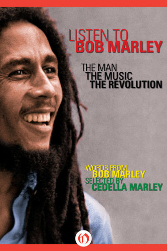 Listen To Bob Marley The Man The Music The Revolution Bob Marley