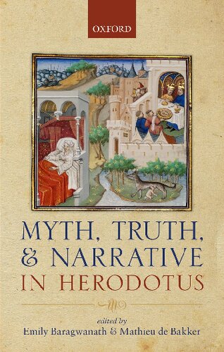 Myth Truth And Narrative In Herodotus Emily Baragwanath Mathieu De Bakker