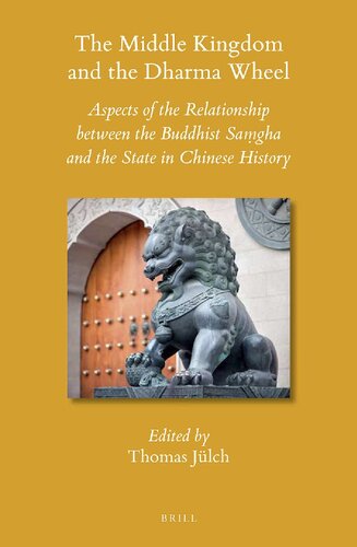 The Middle Kingdom And The Dharma Wheel Aspects Of The Relationship Between The Buddhist Sagha And The State In Chinese History Thomas Jlch