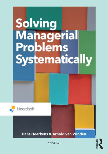 Solving Managerial Problems Systematically 1st Edition Hans Heerkens