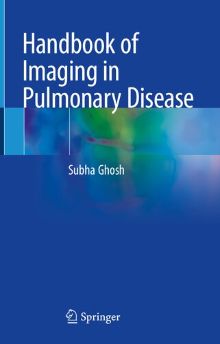Handbook Of Imaging In Pulmonary Disease 1st Edition Subha Ghosh