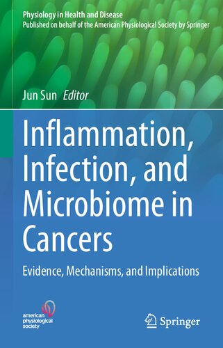 Inflammation Infection And Microbiome In Cancers Evidence Mechanisms And Implications Jun Sun
