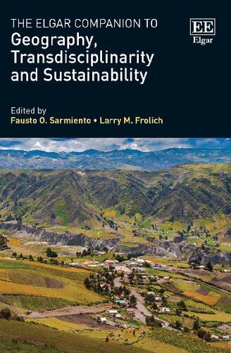 The Elgar Companion To Geography Transdisciplinarity And Sustainability Fausto O Sarmiento