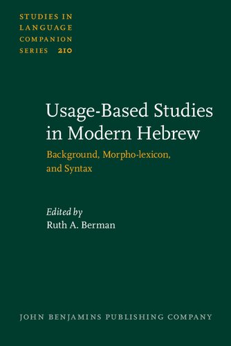Usagebased Studies In Modern Hebrew Background Morpholexicon And Syntax Ruth A Berman