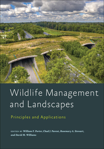Wildlife Management And Landscapes Principles And Applications William F Porter