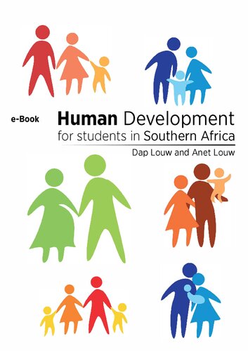 Human Development For Students In Southern Africa A Combination Of Child And Adolescent Development Adult Development And Ageing D A Louw Anet Elizabeth Louw
