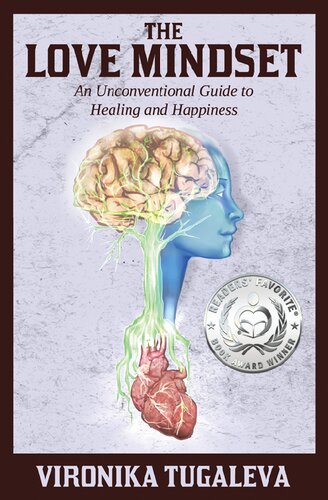 The Love Mindset An Unconventional Guide To Healing And Happiness Authentic Edition Vironika Tugaleva