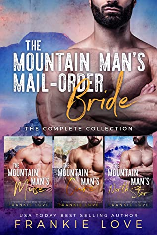 The Mountain Mans Mailorder Bride Frankie Love Love Frankie