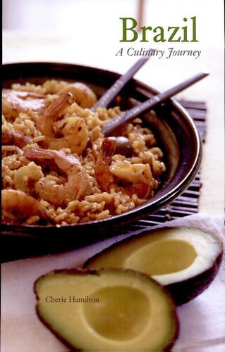 Brazil A Culinary Journey Cherie Hamilton