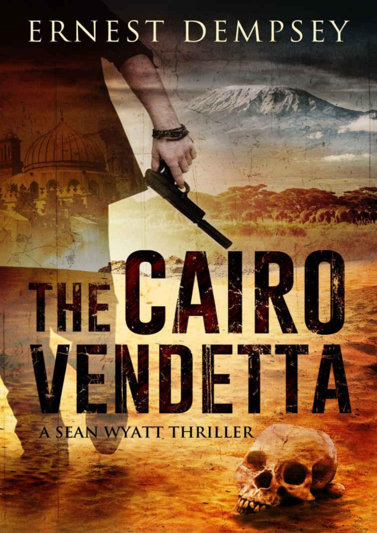 The Cairo Vendetta A Sean Wyatt Thriller Sean Wyatt Action Adventure Thrillers Book 9 Dempsey
