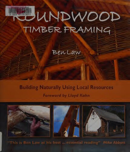 Roundwood Timber Framing Building Naturally Using Local Resources 2016th Edition Ben Law
