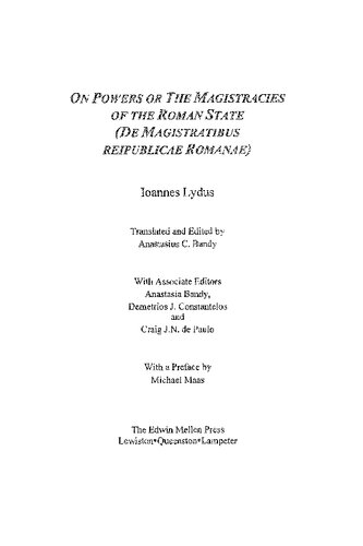 On Powers Or The Magistracies Of The Roman State De Magistratibus Reipublicae Romanae Johannes Laurentius Lydus