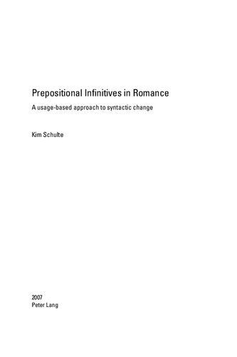 Prepositional Infinitives In Romance A Usagebased Approach To Syntactic Change Kim Schulte