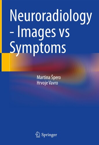 Neuroradiology Images Vs Symptoms 1st Edition Martina Pero