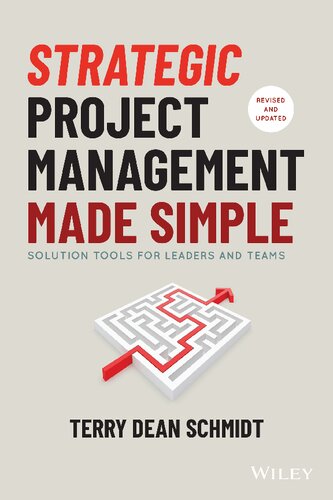 Strategic Project Management Made Simple Terry Schmidt