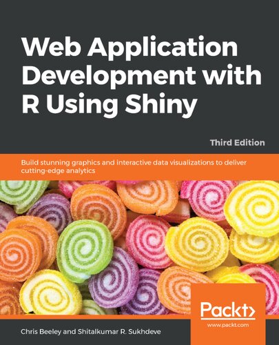Web Application Development With R Using Shiny 3rd Edition Chris Beeley Shitalkumar R Sukhdeve
