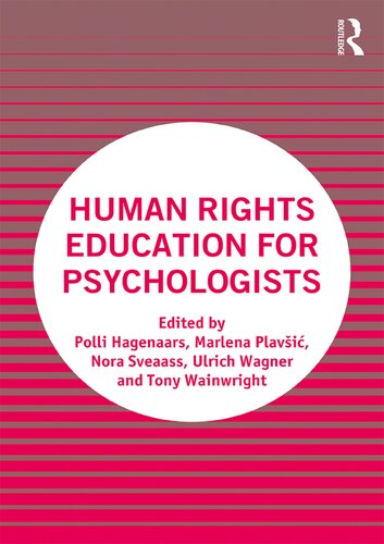 Human Rights Education For Psychologists Polli Hagenaars Marlena Plavsic Nora Sveaass Ulrich Wagner Tony Wainwright