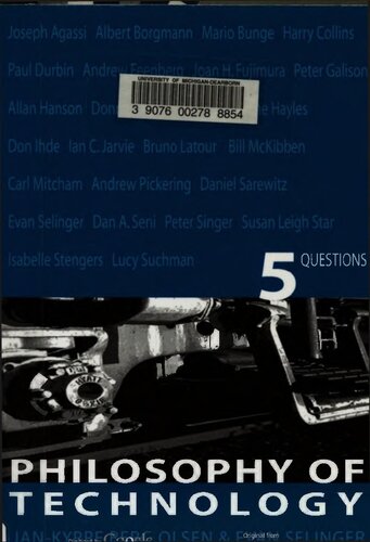 Philosophy Of Technology 5 Questions Evan Selinger Jan Kyrre Berg Olsen Friis