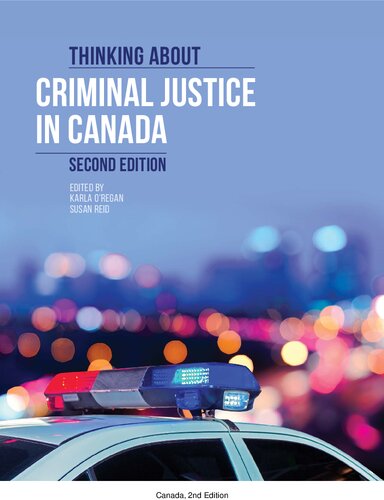 Thinking About Criminal Justice In Canada Second Karla Oregan And Susan Reid