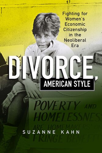 Divorce American Style Fighting For Womens Economic Citizenship In The Neoliberal Era Suzanne Kahn