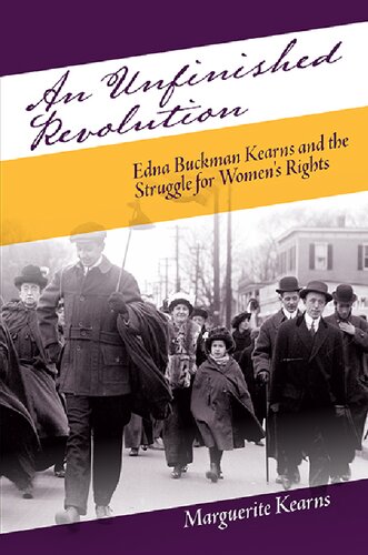 An Unfinished Revolution Edna Buckman Kearns And The Struggle For Womens Rights Marguerite Kearns