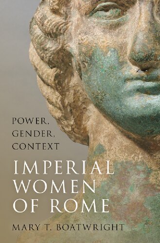 The Imperial Women Of Rome Power Gender Context Mary T Boatwright