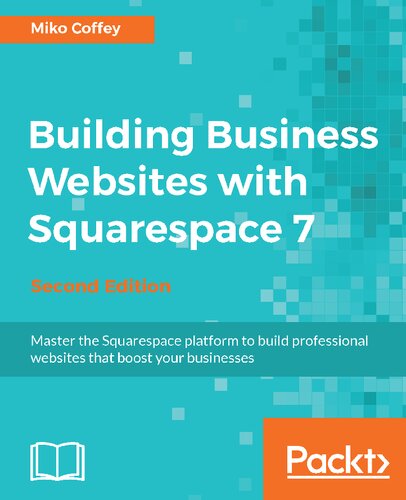 Building Business Websites With Squarespace 7 Second Miko Coffey