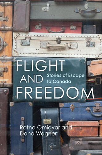 Flight And Freedom Stories Of Escape To Canada Ratna Omidvar