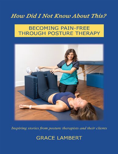 How Did I Not Know About This Becoming Painfree Through Posture Therapy Lambert