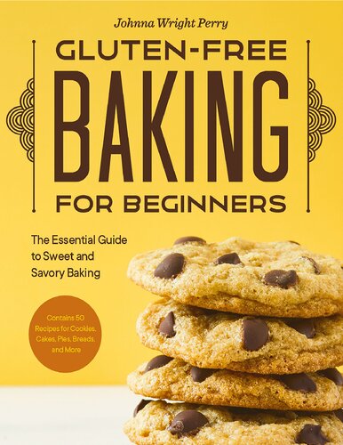 Glutenfree Baking For Beginners The Essential Guide To Sweet And Savory Baking Perry